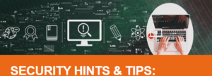 Security Hints and Tips
